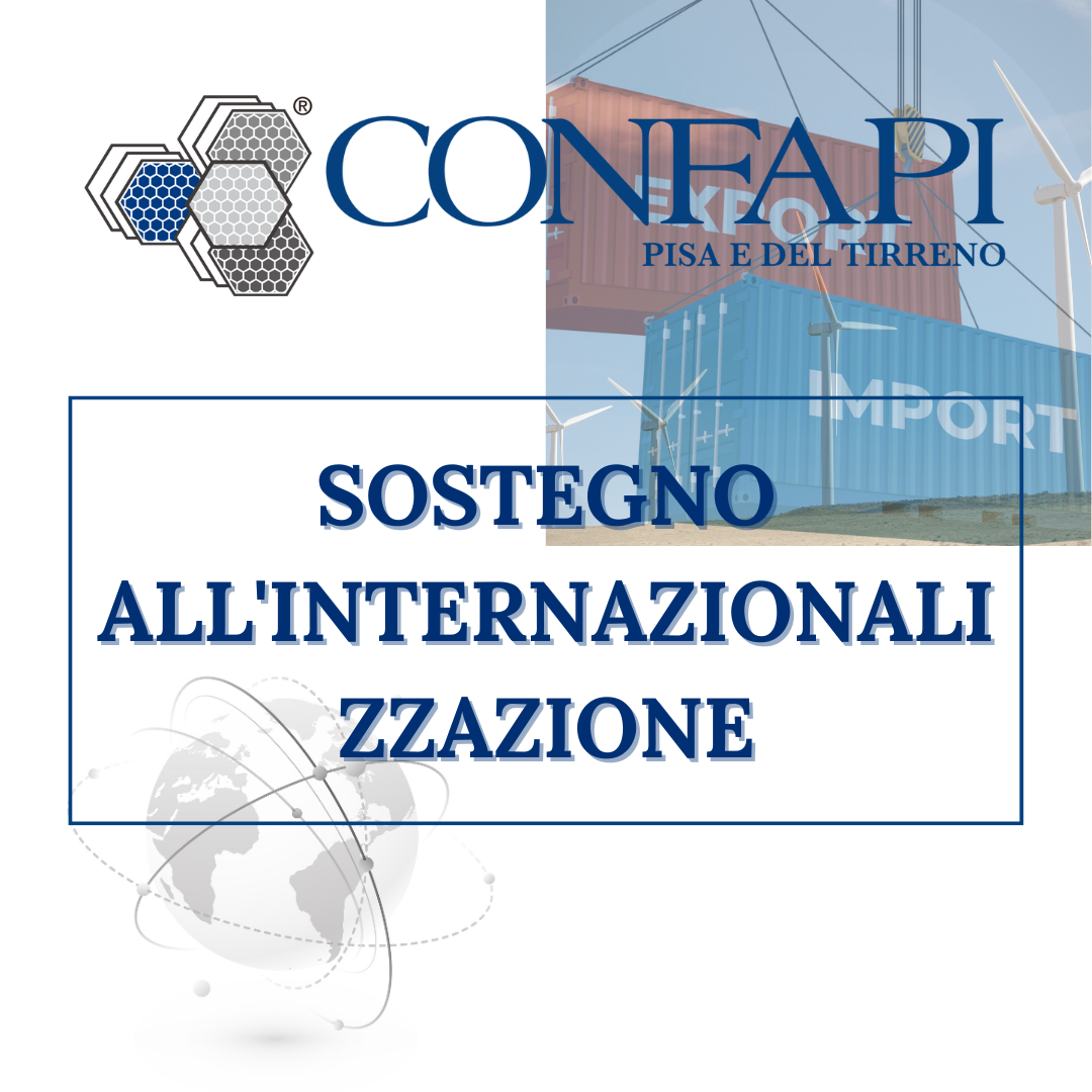 SOSTEGNO ALL'INTERNAZIONALIZZAZIONE Confapi Pisa e del Tirreno