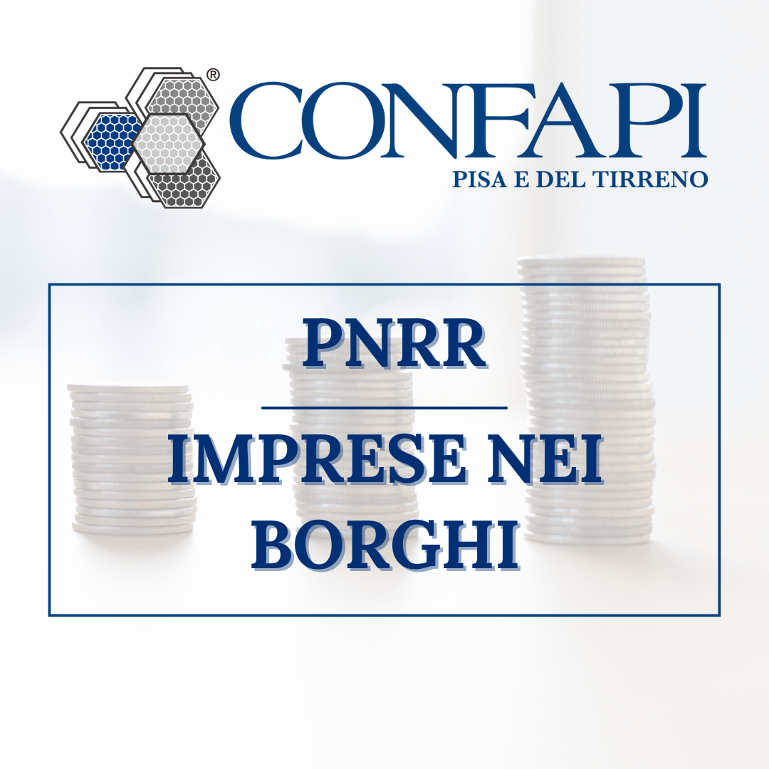 PNRR - IMPRESE NEI BORGHI Confapi Pisa e del Tirreno