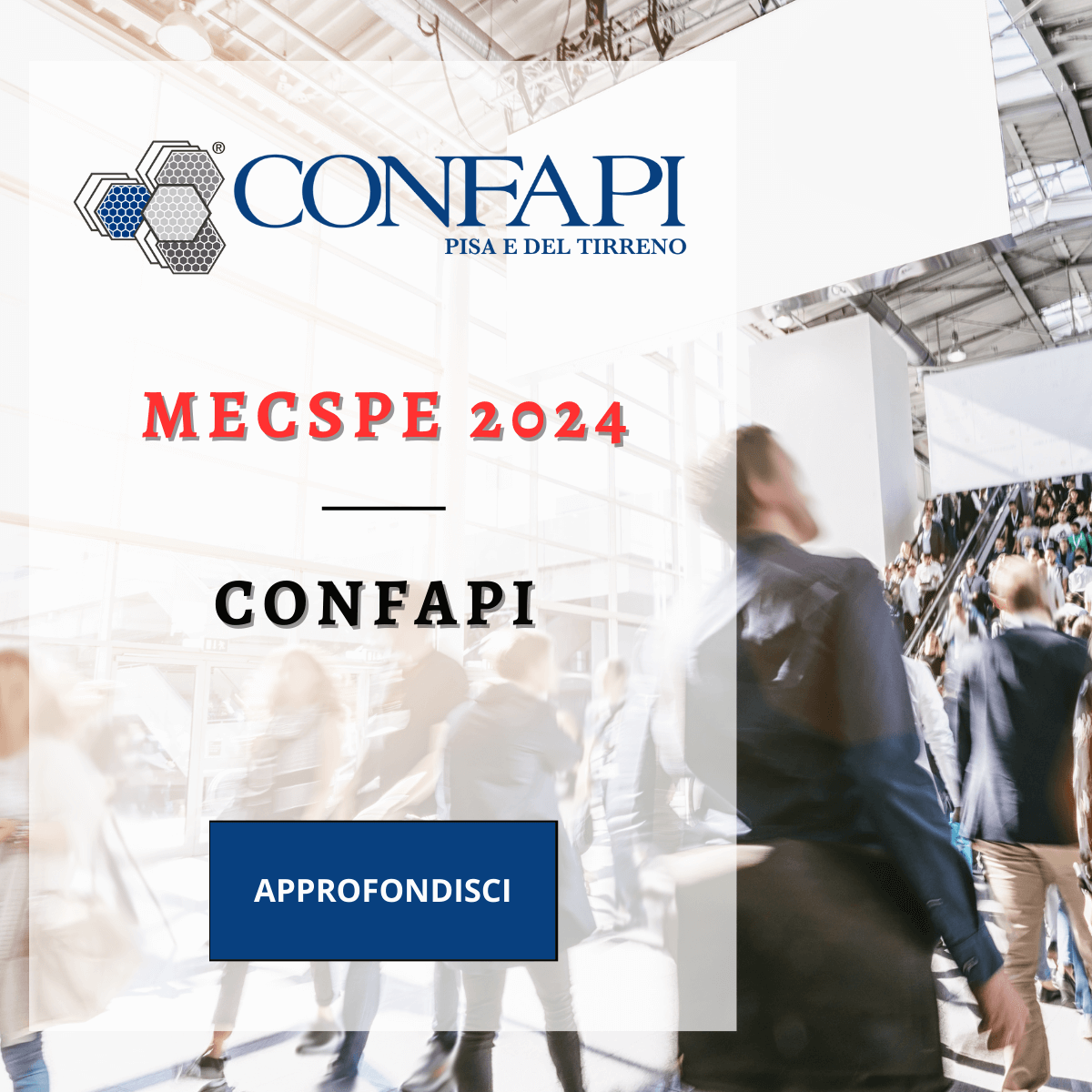 MECSPE 2024 - CONFAPI Confapi Pisa e del Tirreno