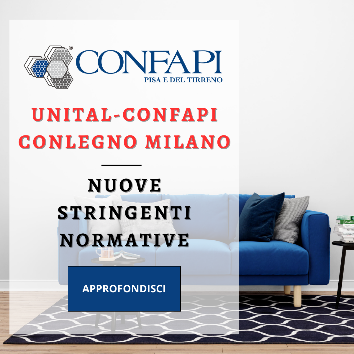 NUOVE STRINGENTI NORMATIVE - LEGNO/ARREDO Confapi Pisa e del Tirreno
