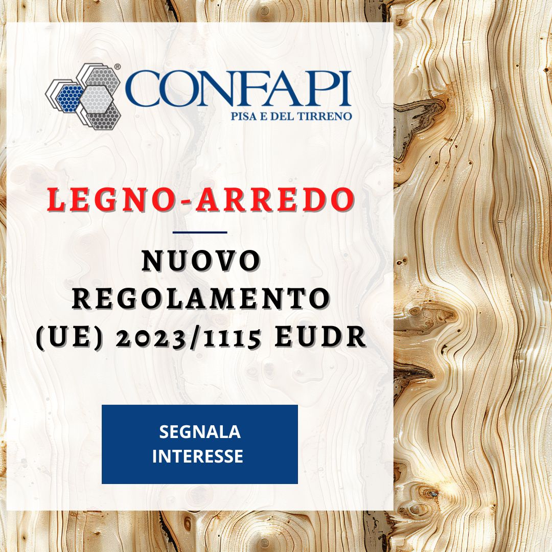 NUOVO REGOLAMENTO (UE) 2023/1115 EUDR Confapi Pisa e del Tirreno