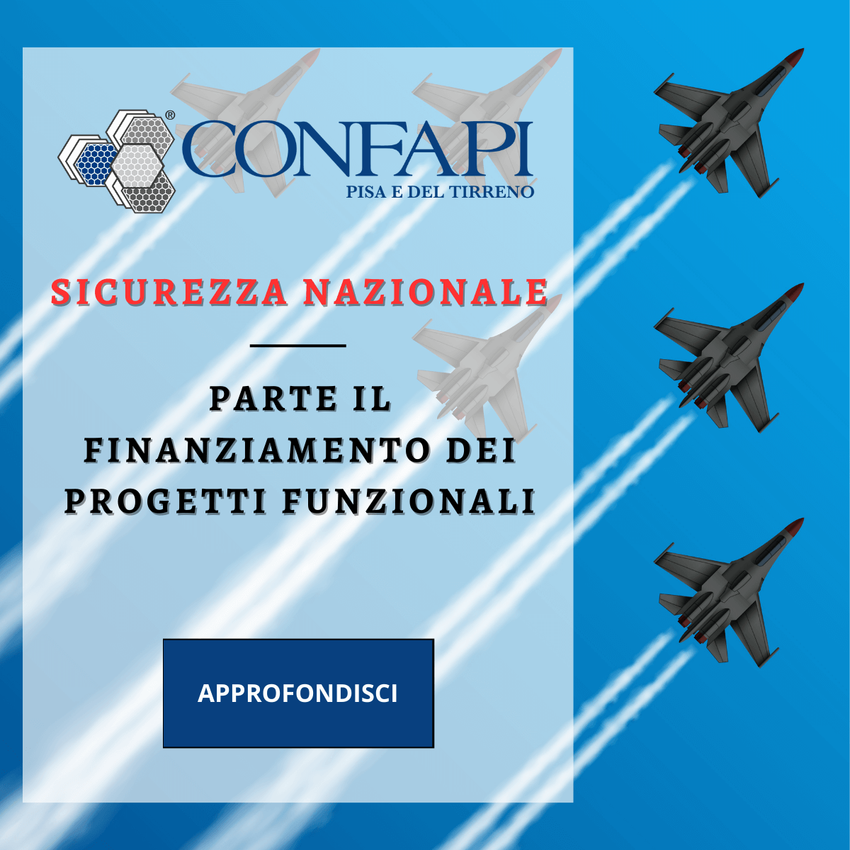 SICUREZZA NAZIONALE - FINANZIAMENTO Confapi Pisa e del Tirreno