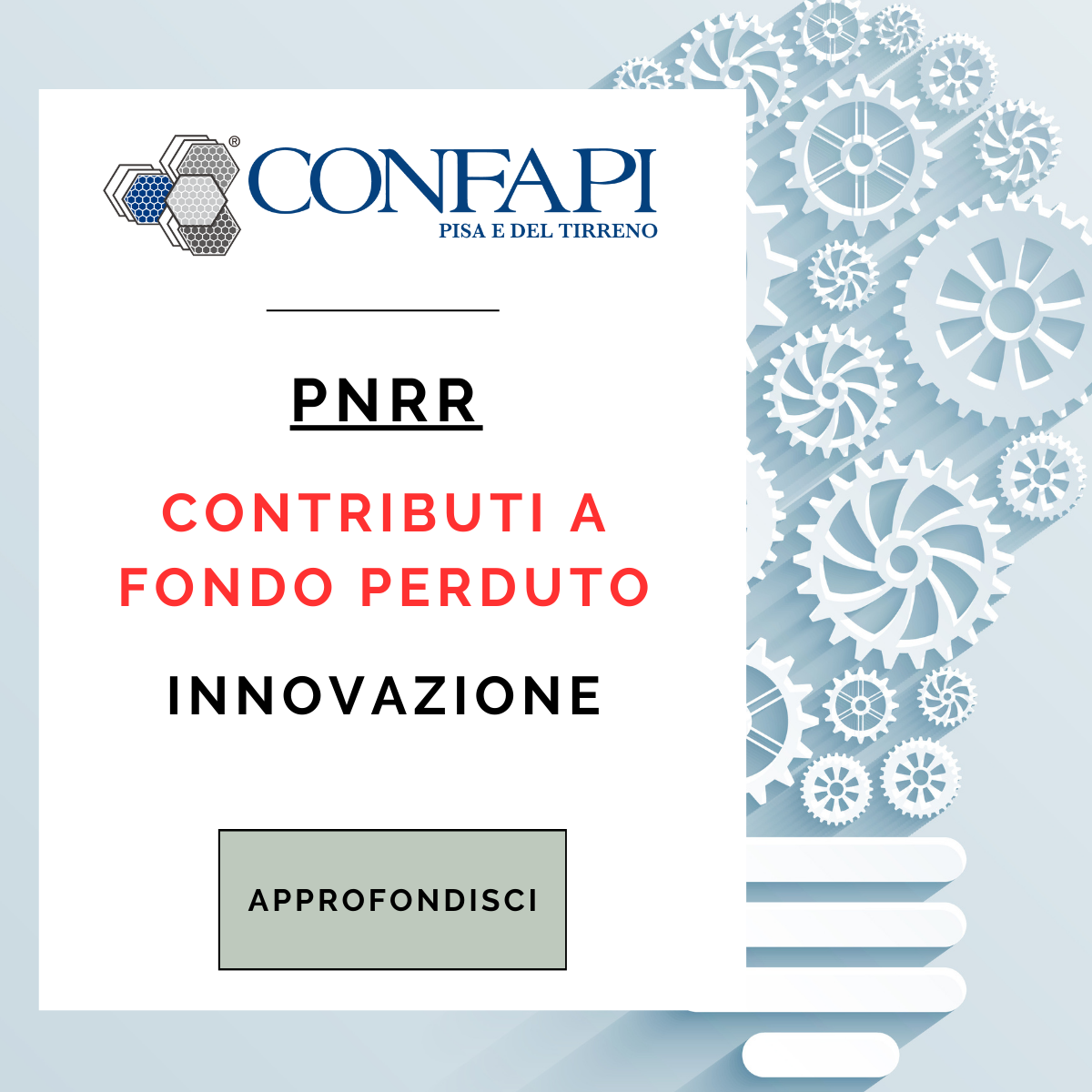 PNRR - FONDO PERDUTO - INNOVAZIONE Confapi Pisa e del Tirreno
