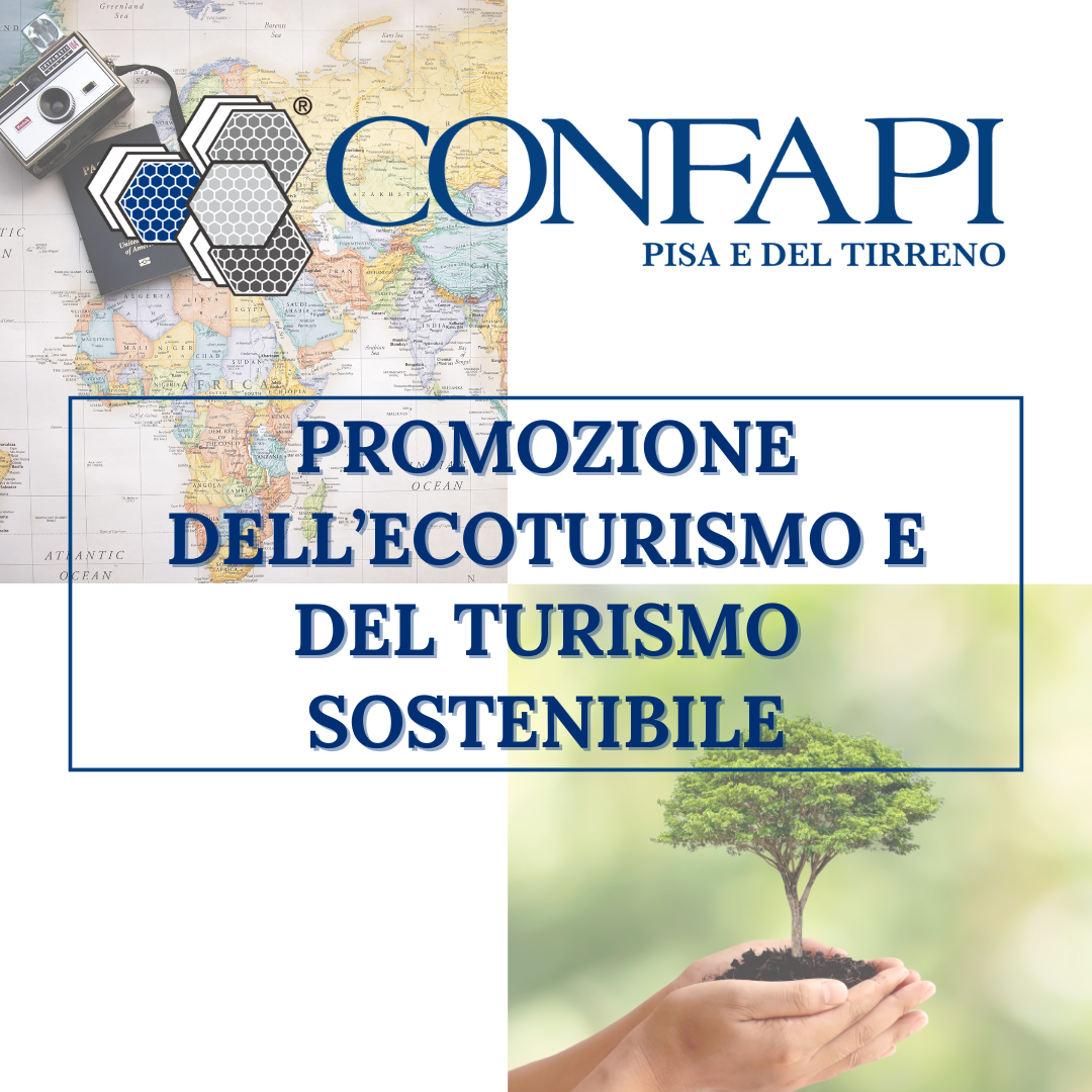 ECOTURISMO E TURISMO SOSTENIBILE Confapi Pisa e del Tirreno