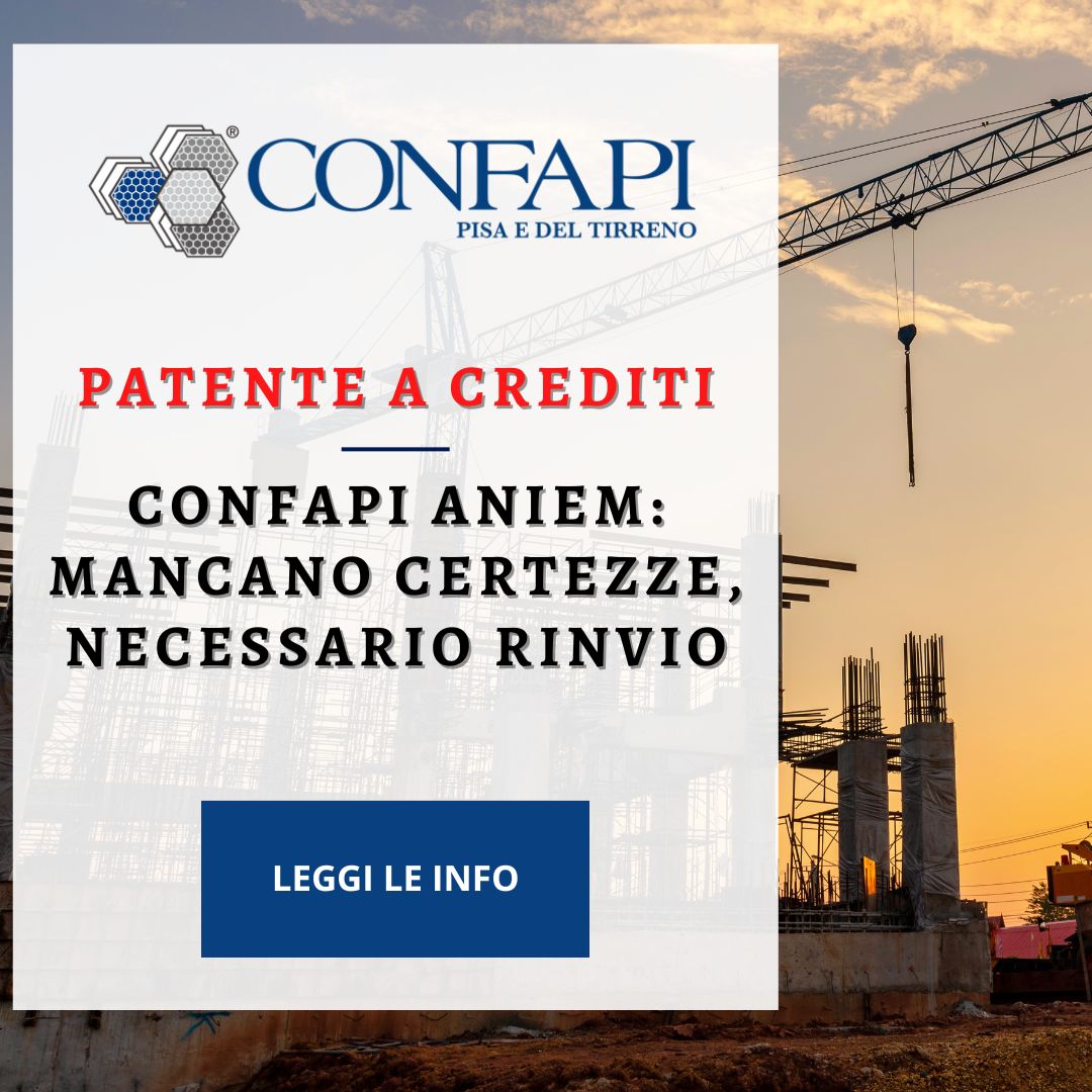 PATENTE A CREDITI - CONFAPI ANIEM Confapi Pisa e del Tirreno
