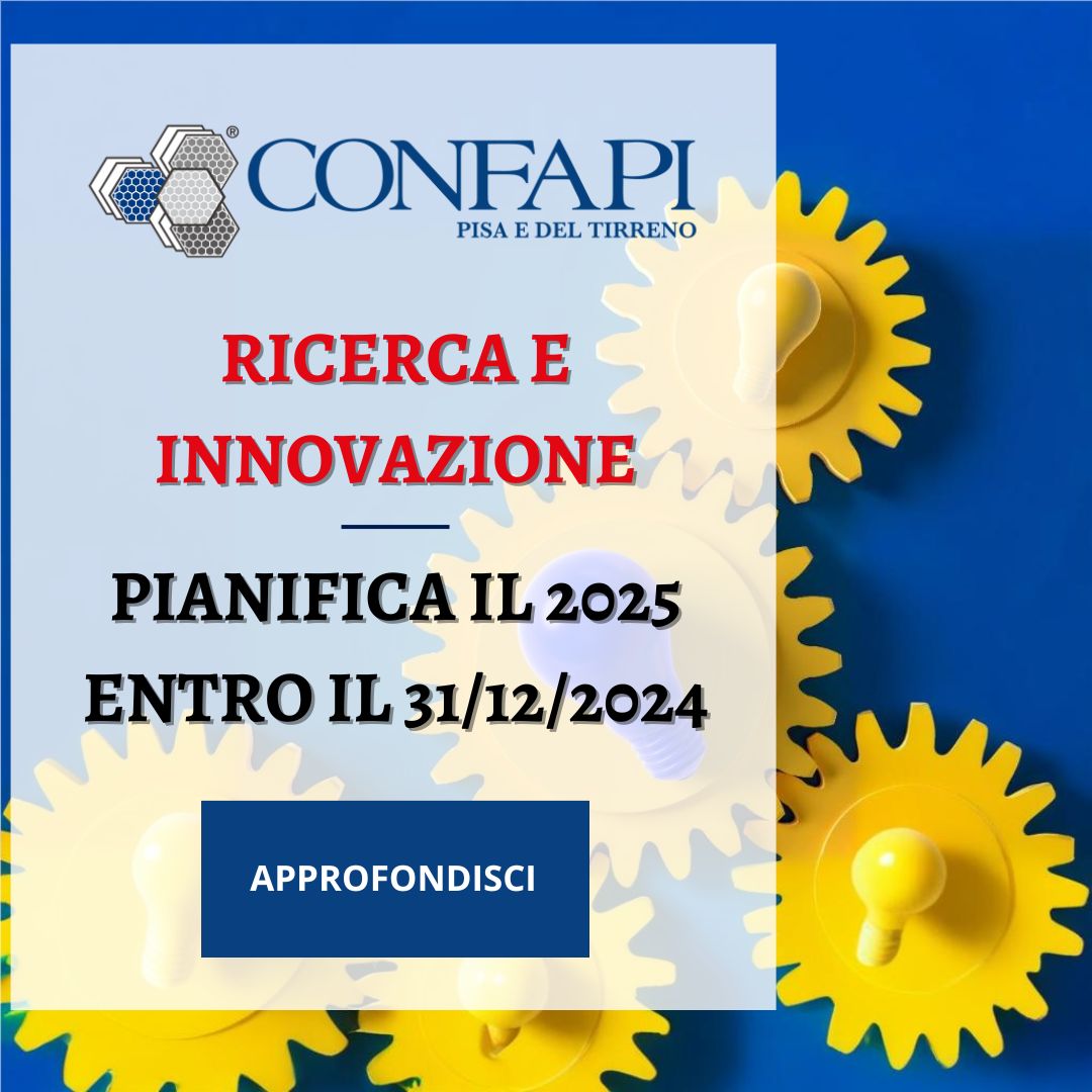Incentivi Ricerca e Innovazione Confapi Pisa e del Tirreno