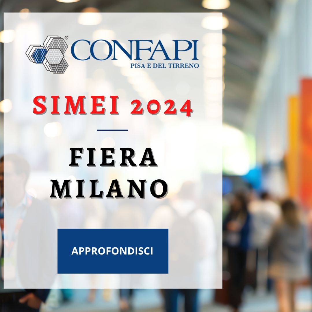 SIMEI 2024 - MILANO Confapi Pisa e del Tirreno