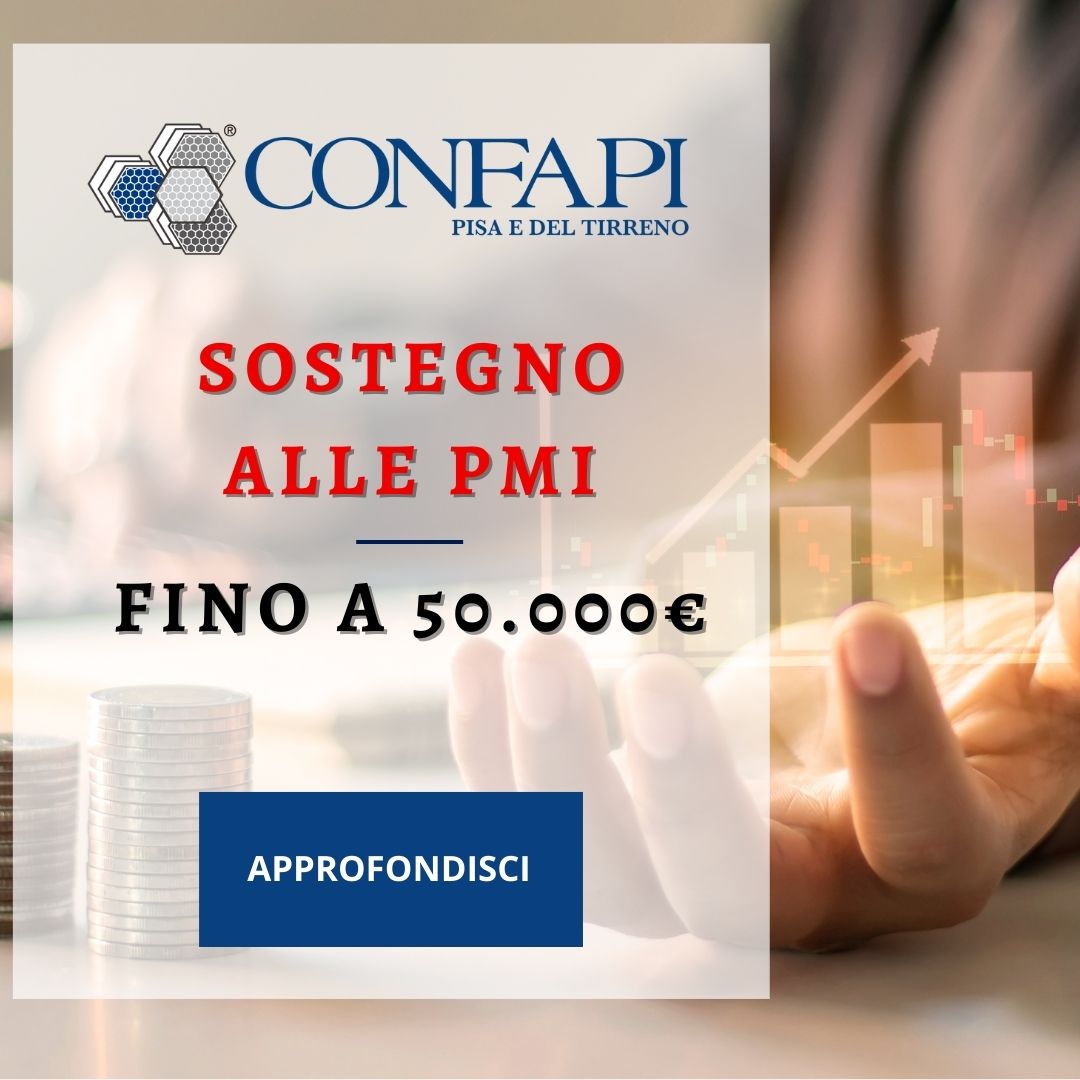 SOSTEGNO ALLE PMI – INVESTIMENTI PRODUTTIVI Confapi Pisa e del Tirreno