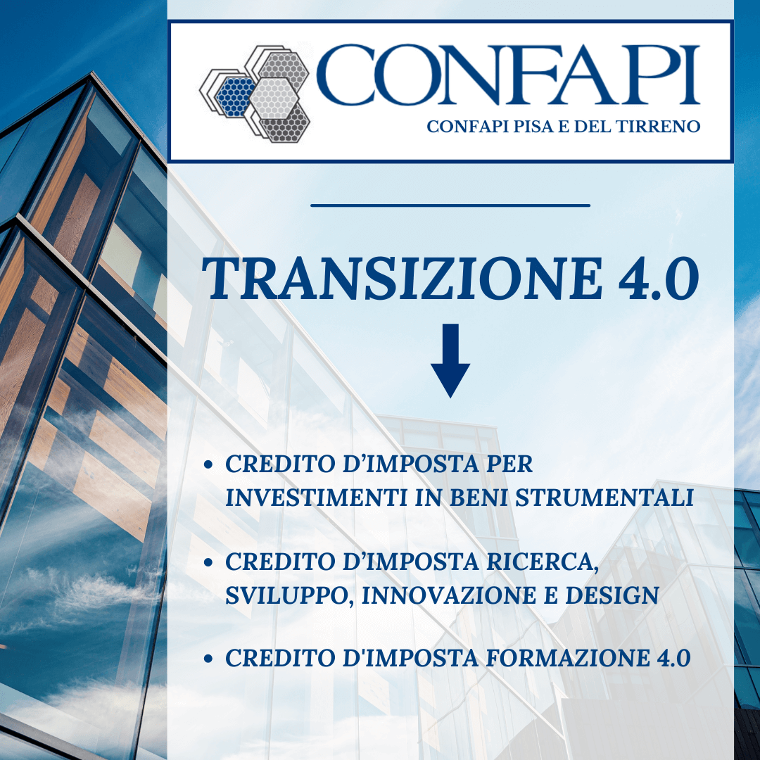 TRANSIZIONE 4.0 - CREDITO D'IMPOSTA Confapi Pisa e del Tirreno