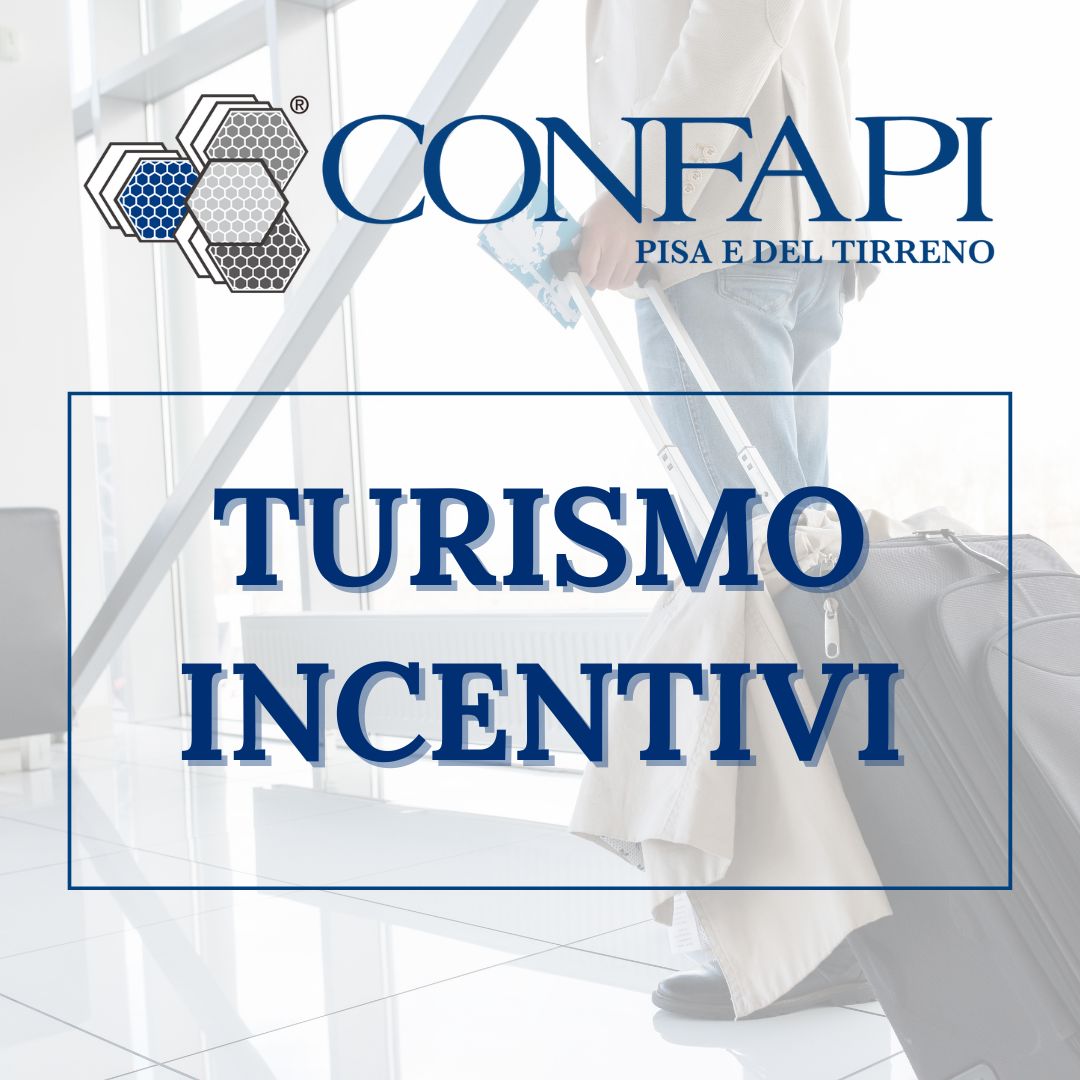 TURISMO - AGEVOLAZIONI Confapi Pisa e del Tirreno