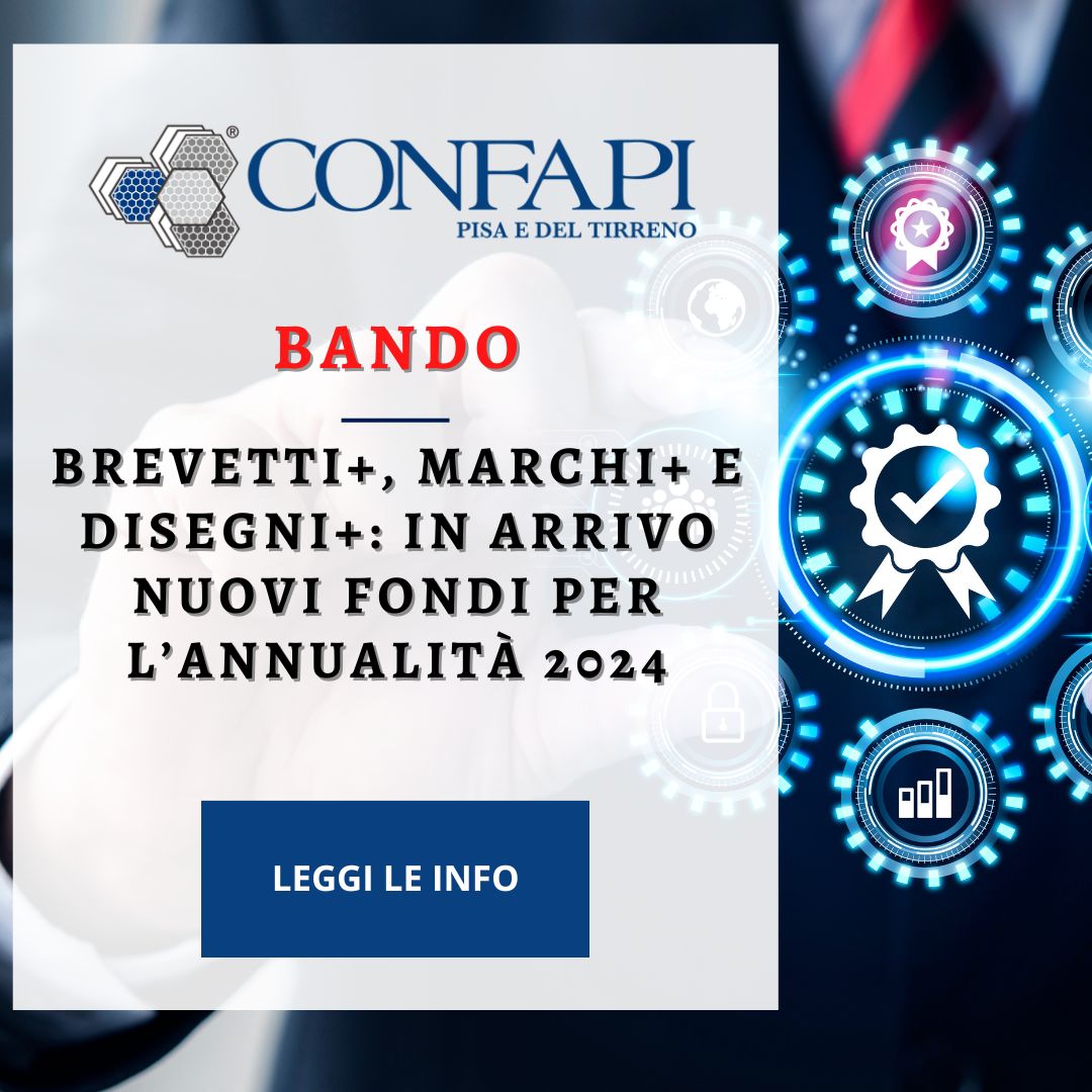  BREVETTI+, MARCHI+ E DISEGNI+ Confapi Pisa e del Tirreno