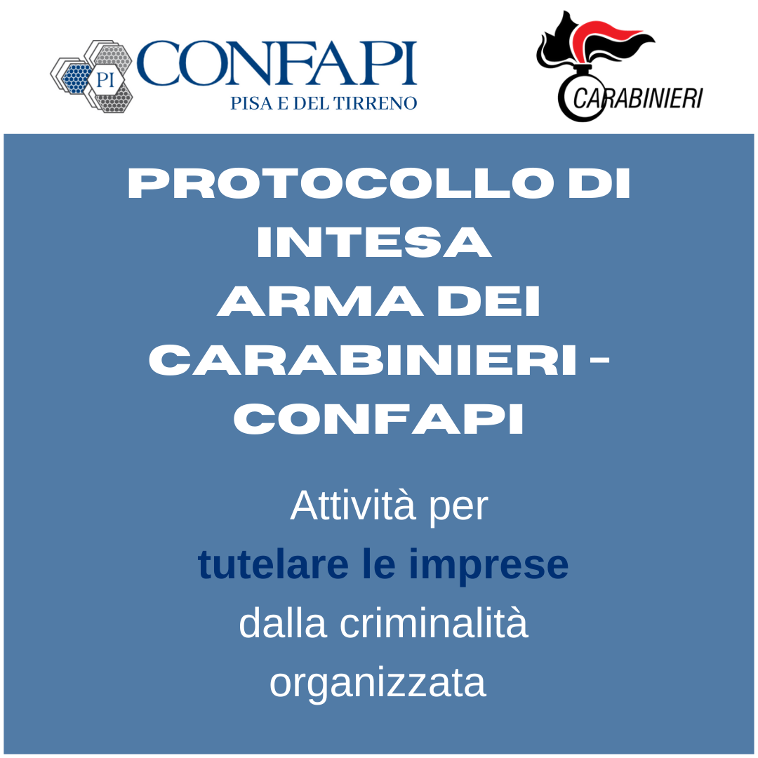 PROTOCOLLO DI INTESA ARMA DEI CARABINIERI - CONFAPI Confapi Pisa e del Tirreno