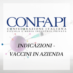 INDICAZIONI - VACCINI IN AZIENDA Confapi Pisa e del Tirreno