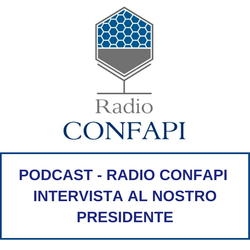 PODCAST - RADIO CONFAPI - INTERVISTA AL NOSTRO PRESIDENTE Confapi Pisa e del Tirreno