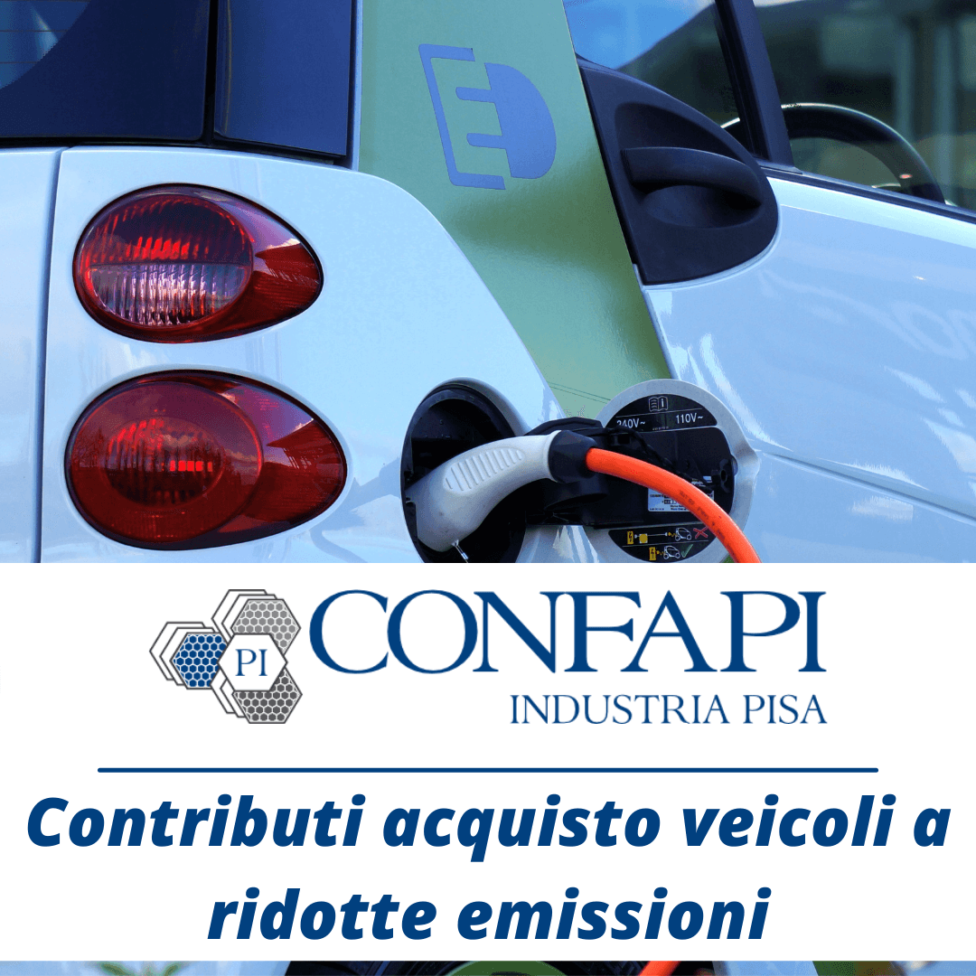 Contributi per l’acquisto di veicoli a ridotte emissioni Confapi Pisa e del Tirreno
