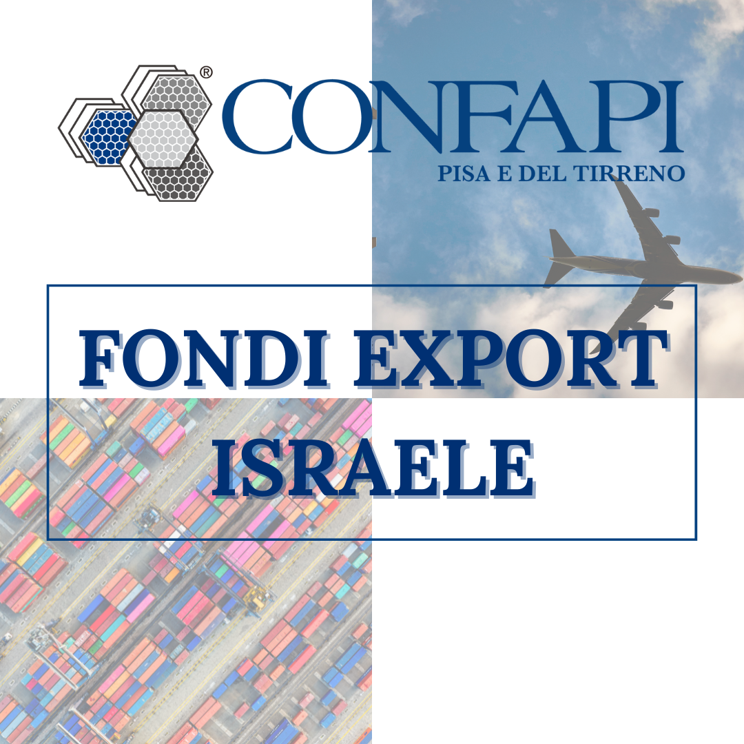 ATTIVITA' PER FONDI EXPORT ISRAELE Confapi Pisa e del Tirreno