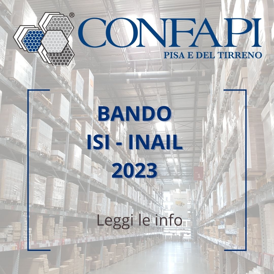 INAIL BANDO ISI INAIL 2022  Confapi Pisa e del Tirreno
