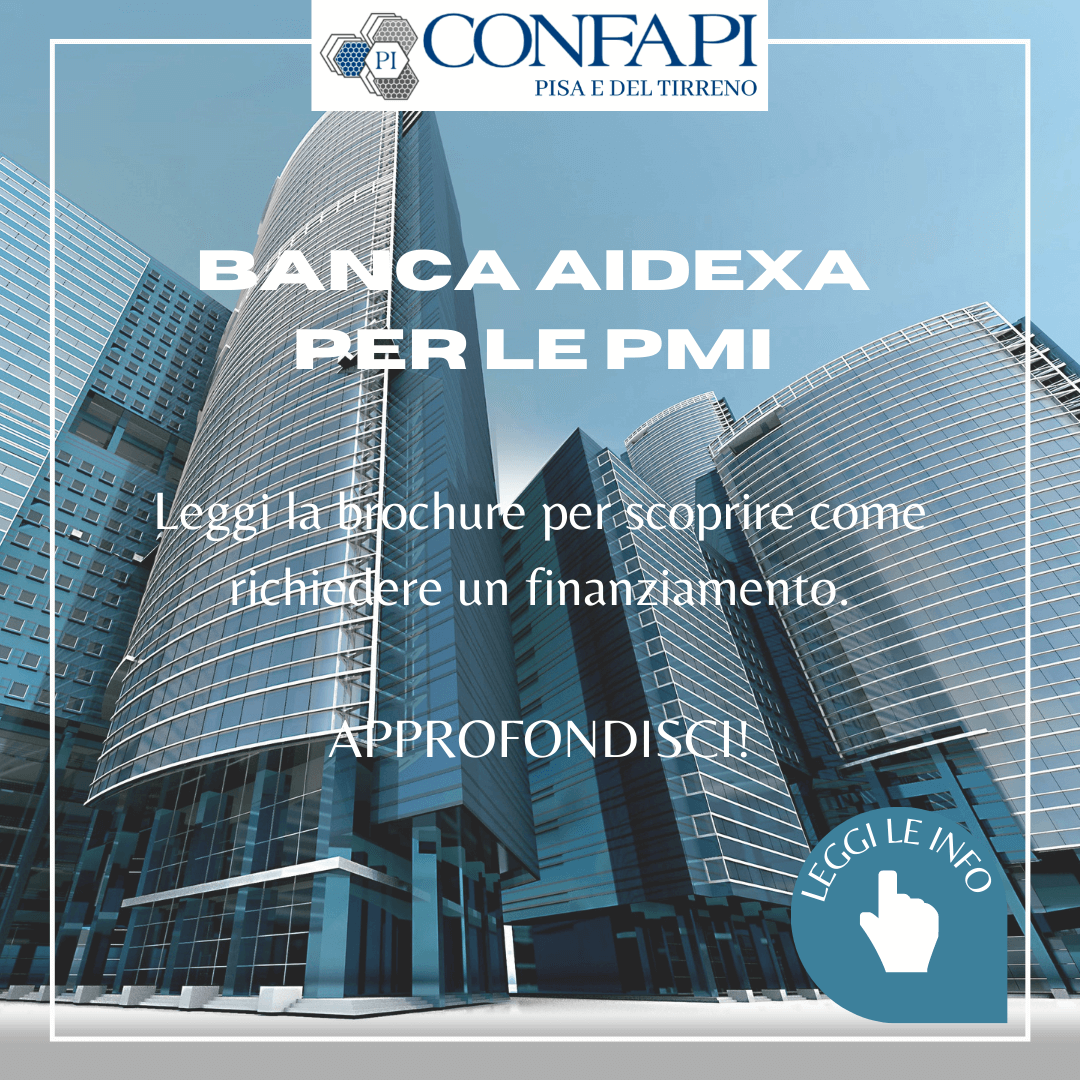  BANCA AIDEXA: PRODOTTI PER LE IMPRESE DEL SISTEMA CONFAPI Confapi Pisa e del Tirreno