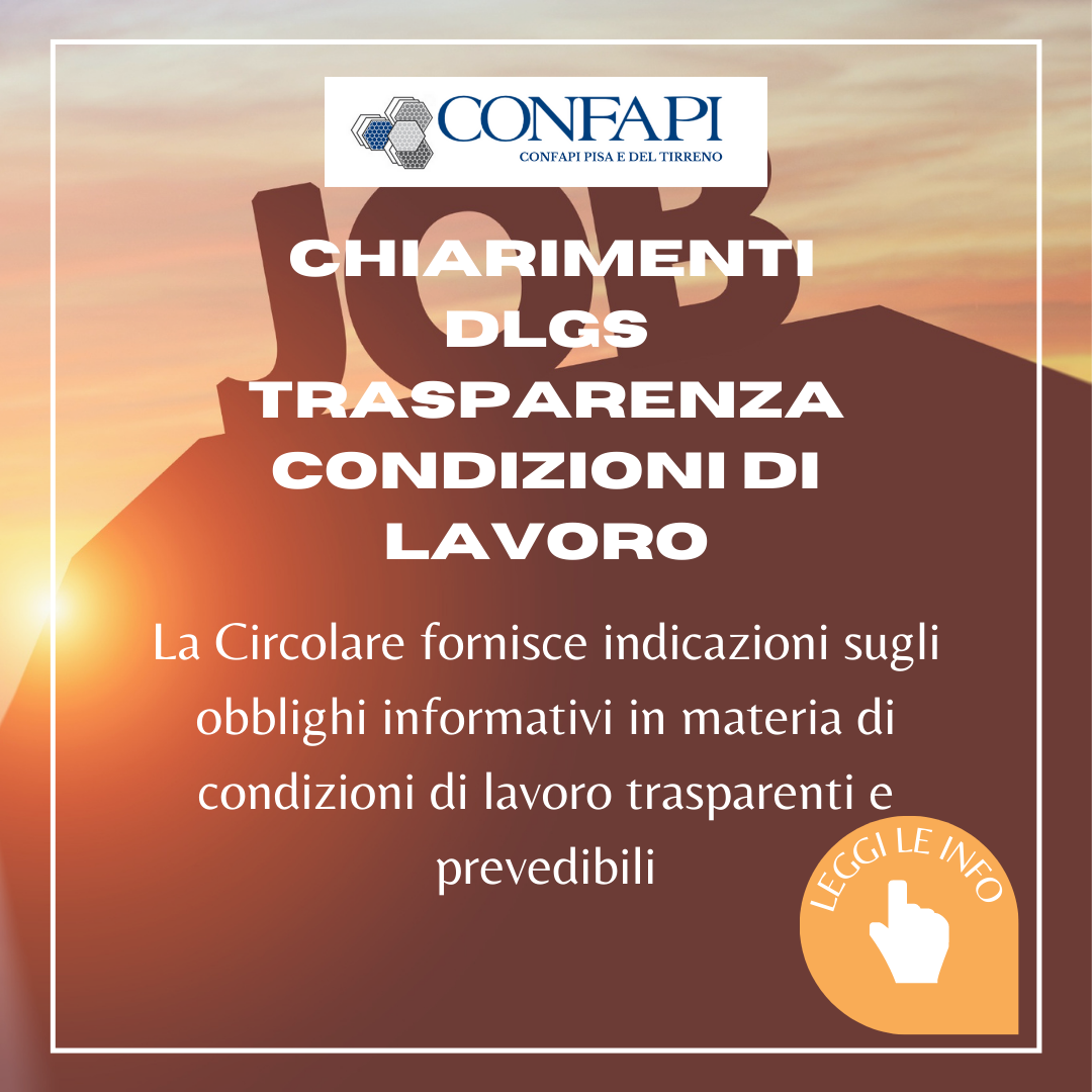 Chiarimenti Dlgs trasparenza condizioni di lavoro Confapi Pisa e del Tirreno