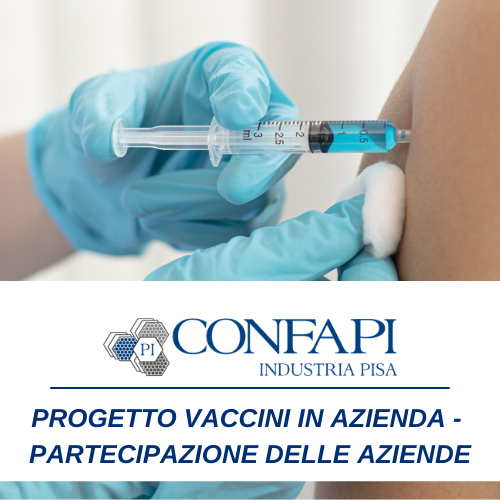 PROGETTO VACCINI IN AZIENDA - PARTECIPAZIONE Confapi Pisa e del Tirreno